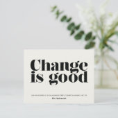 Veränderung ist eine gute Ankündigung für Bewegung (Stehend Vorderseite)