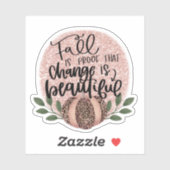 Veränderung ist schöner Fall Aufkleber (Blatt)