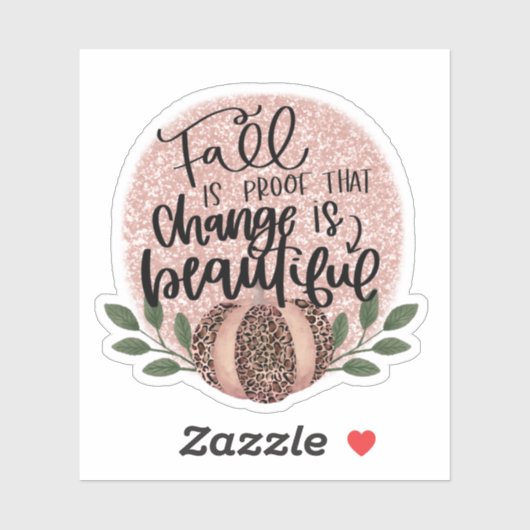 Veränderung ist schöner Fall Aufkleber (Blatt)