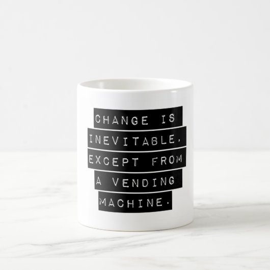 Veränderung ist unvermeidlich kaffeetasse (Mittel)