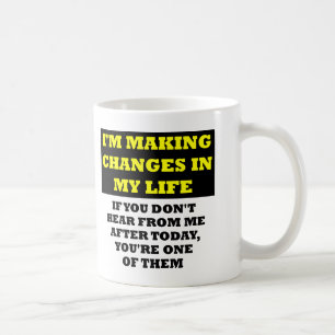Veränderungen In Meinem Leben Beleidigend Lustiger Kaffeetasse