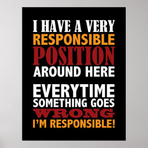 Verantwortungsbewusste Position Humour Poster Prin