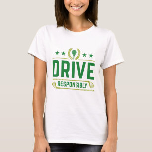Verantwortungsvoll fahren T-Shirt