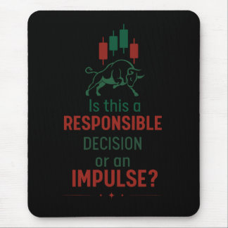 Verantwortungsvolle Entscheidung – Handelsdiszipli Mousepad