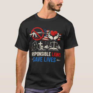 Verantwortungsvolle Gesetze retten Leben T-Shirt