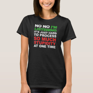 Verarbeite Deine Dummheit Lustiges T-Shirt