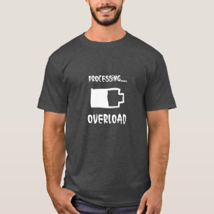 Verarbeitung… Überlastung T-Shirt