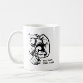 Verärgert gewinnen Sie dieses mal-Gesicht Kaffeetasse (Links)