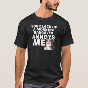 Verärgerte Katze Dein Fehlen eines morgendlichen K T-Shirt