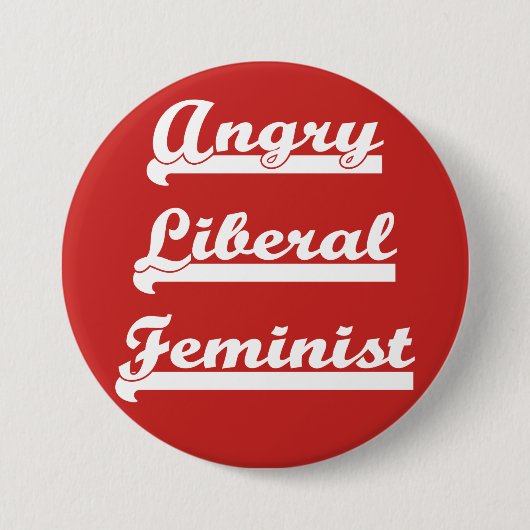 Verärgerter liberaler Feminist, Knopf Button (Vorderseite)