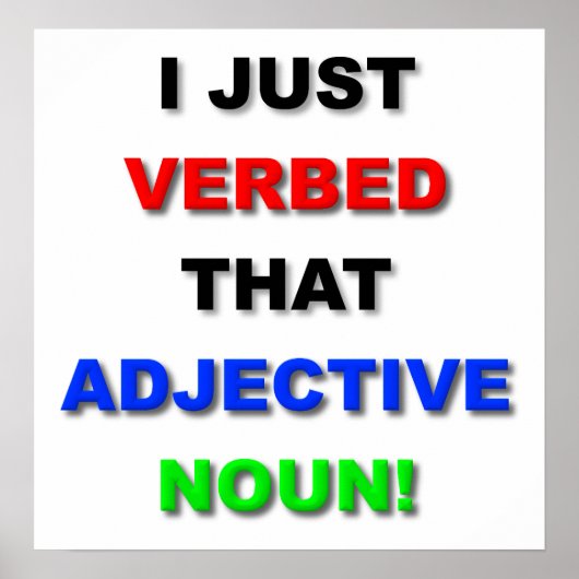 Verb the Noun Funny Poster (Vorne)