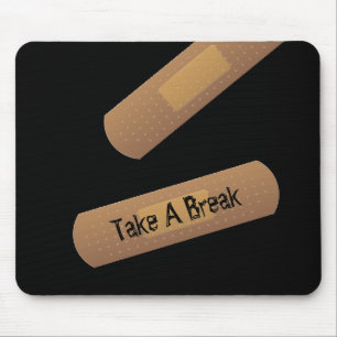 Verband "Take a Break" Mousepad