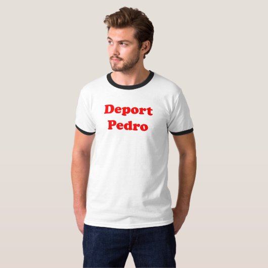 Verbannen Sie Pedro T-Shirt (Vorne ganz)