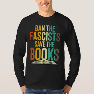 Verbannt die Faschisten Rettet die Bücher  Buchwur T-Shirt