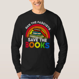 Verbannt die Faschisten Rettet die Bücher Buchwur T-Shirt