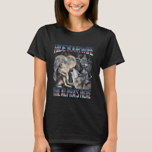 Verberge deine Ehefrau Die Alpha ist hier Funny We T-Shirt