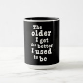 Verbessere mich ich desto älter, desto, pflegte tasse (Zentrum)