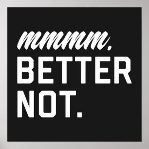 Verbessern Sie nicht lustiges Zitat Poster