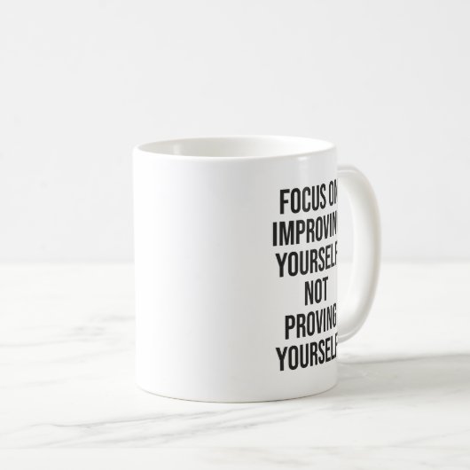 Verbessern Sie sich selbst oder beweisen Sie sich Kaffeetasse (VorderseiteRechts)