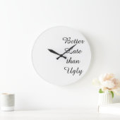 Verbessern Sie spät, als hässlich Große Wanduhr (Zuhause)