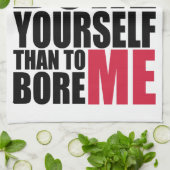 Verbessern Sie, um sich als zu bohren, MICH zu Geschirrtuch (Gefaltet)