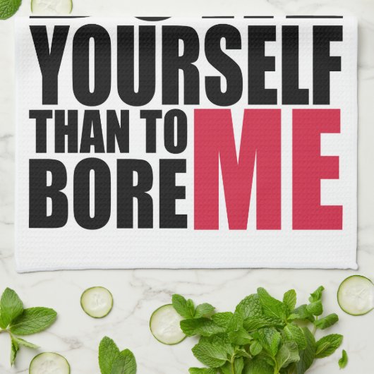 Verbessern Sie, um sich als zu bohren, MICH zu Geschirrtuch (Gefaltet)