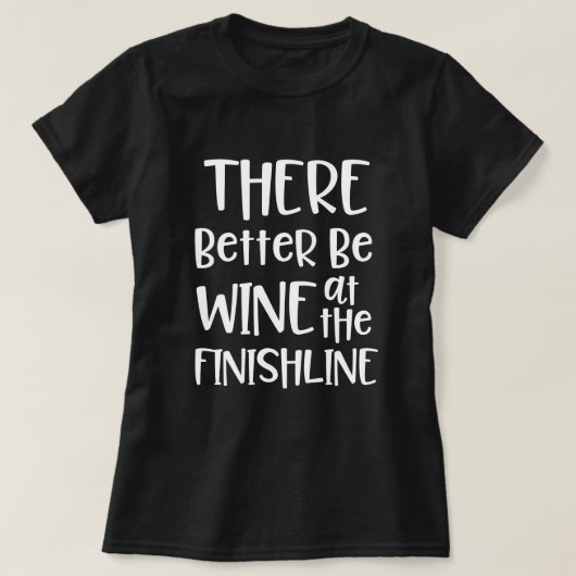 Verbessern sind Wein am Ziellinie Marathon T-Shirt (Design vorne)