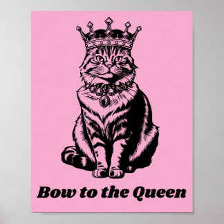 Verbeuge dich vor der Königin - Katzenkönigin von  Poster