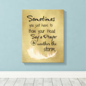 Verbeugen Sie Ihren Kopf und erleben Sie das Storm Leinwanddruck (Insitu (Holzboden))