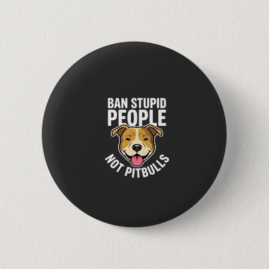 Verbiete dumme Menschen, nicht Pitbull-Hunde Button (Vorderseite)