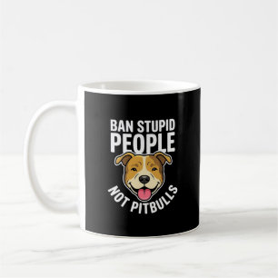 Verbiete dumme Menschen, nicht Pitbull-Hunde Kaffeetasse