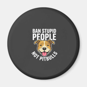 Verbiete dumme Menschen, nicht Pitbull-Hunde Magnet