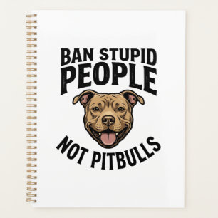 Verbiete dumme Menschen, nicht Pitbulls, Vintage-H Planer