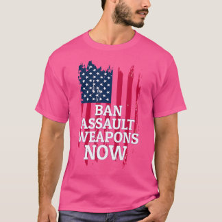 Verbieten Sie Angriffswaffen jetzt für Anti-Waffen T-Shirt