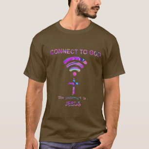 Verbinden mit Gott Das Passwort ist Jesus T - Shir T-Shirt