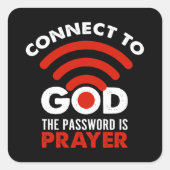 Verbinden Sie mit Gott das Passwort Gebetsgeschenk Quadratischer Aufkleber (Vorderseite)