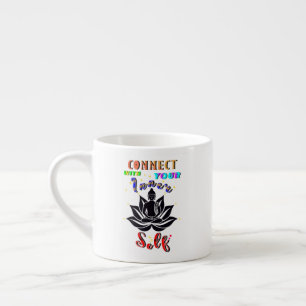 Verbinden Sie sich mit Ihrem inneren Selbst Espressotasse