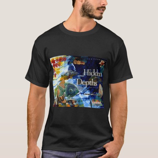 Verborgene Tiefen T-Shirt (Vorderseite)