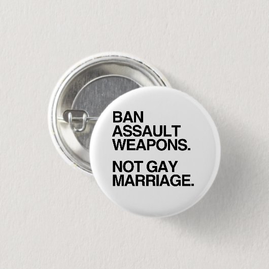VERBOT-ANGRIFFS-WAFFEN-NICHT HOMOSEXUELLE EHE BUTTON (Vorne & Hinten)