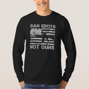 Verbote Idioten nicht schießt USA 2. Änderung Ar15 T-Shirt