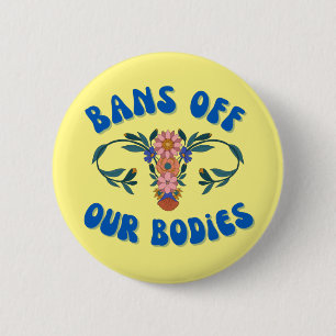 Verbote unserer Organe Blumenuterus Pro-Choice Button