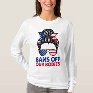 Verbote unserer Organe Feministische Frauenrechte T-Shirt