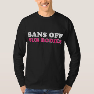 Verbote unserer Organe Menschenrechte Frauen Recht T-Shirt