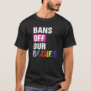 Verbote unserer Organe weibliche Wahlmöglichkeiten T-Shirt