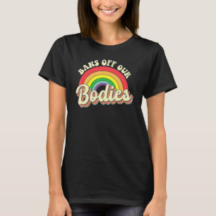 Verbote von unseren Körpern Regenbogen Retro Vinta T-Shirt