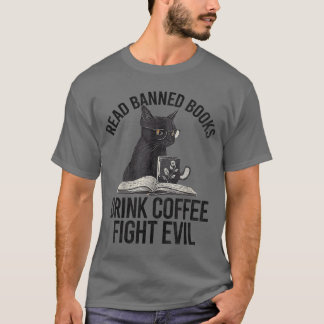 Verbotene Bücher lesen Kaffee trinken Böse bekämpf T-Shirt