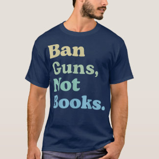 Verbotene Waffen, keine Bücher lesen Unerlaubte Bü T-Shirt
