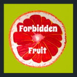 Verbotener Obstslogan Pop Art pink grapefruit Poster<br><div class="desc">Verbotenes Fruit Zitat mit niedlichen und farbenfrohen rosafarbenen Grapefruitschnitten aus einem Originalgemälde der Künstlerin Sacha Grossel. Dieses große Fruchtstück im Pop ist rosa orange und sehr hell und farbenfroh,  vor einem Limonen Hintergrund,  der sich an die Kiefer anpasst. Quirkisch und originell.</div>