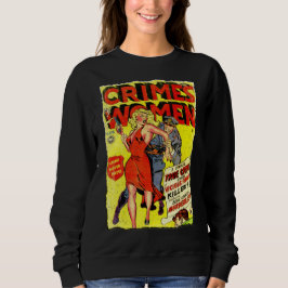 Verbrechen von Frauen #2 Goldenes Comic Buchdecke Sweatshirt
