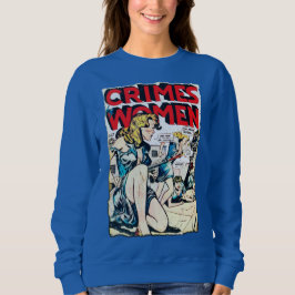 Verbrechen von Frauen #3 Goldenes Comic Buchdecke Sweatshirt
